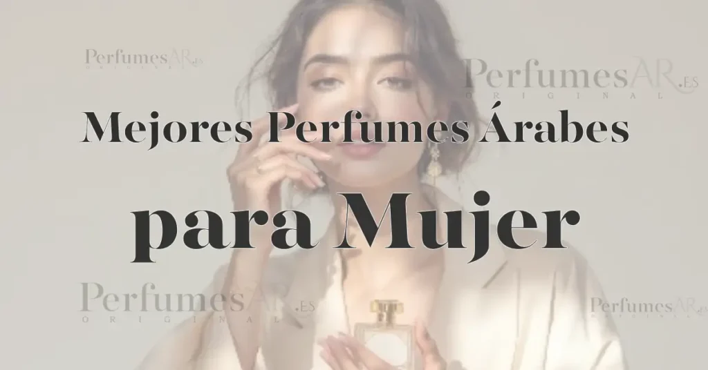 Perfumes Árabes de Mujer