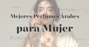 Perfumes Árabes de Mujer